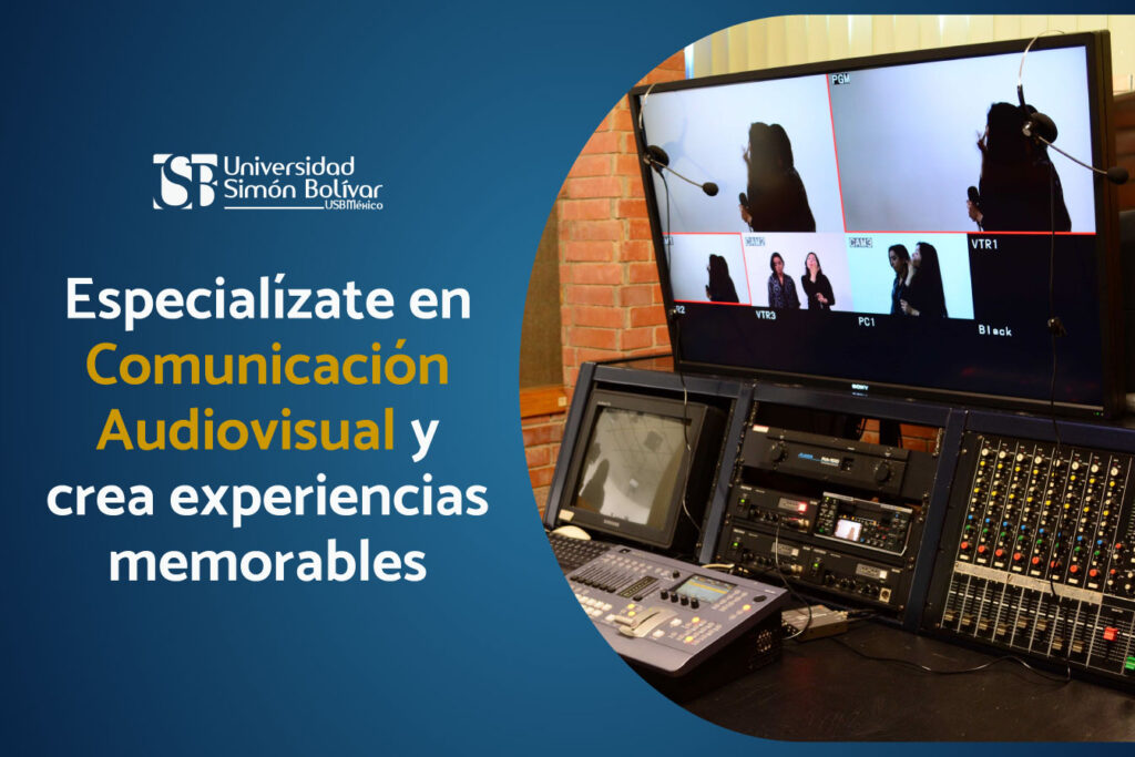Especialízate en Comunicación Audiovisual y crea experiencias memorables