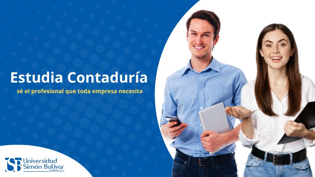 Estudia Contaduría: sé el profesional que toda empresa necesita, 2025