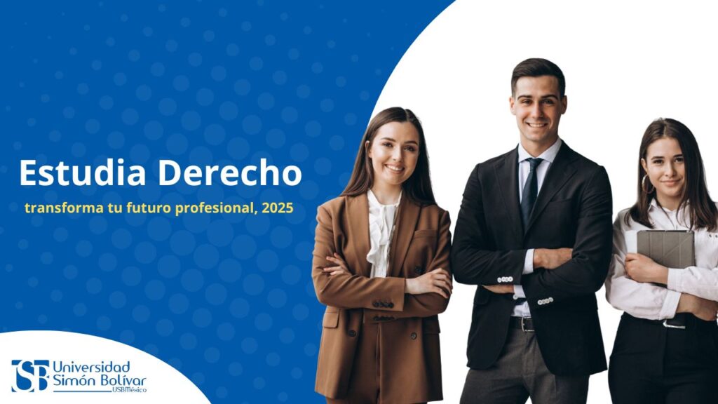 Estudia Derecho en la CDMX y transforma tu futuro profesional, 2025